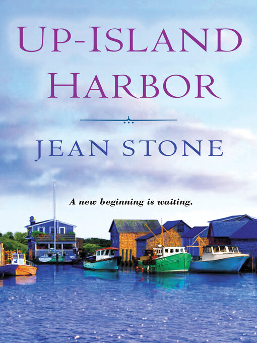 Title details for Up Island Harbor by Jean Stone - Available